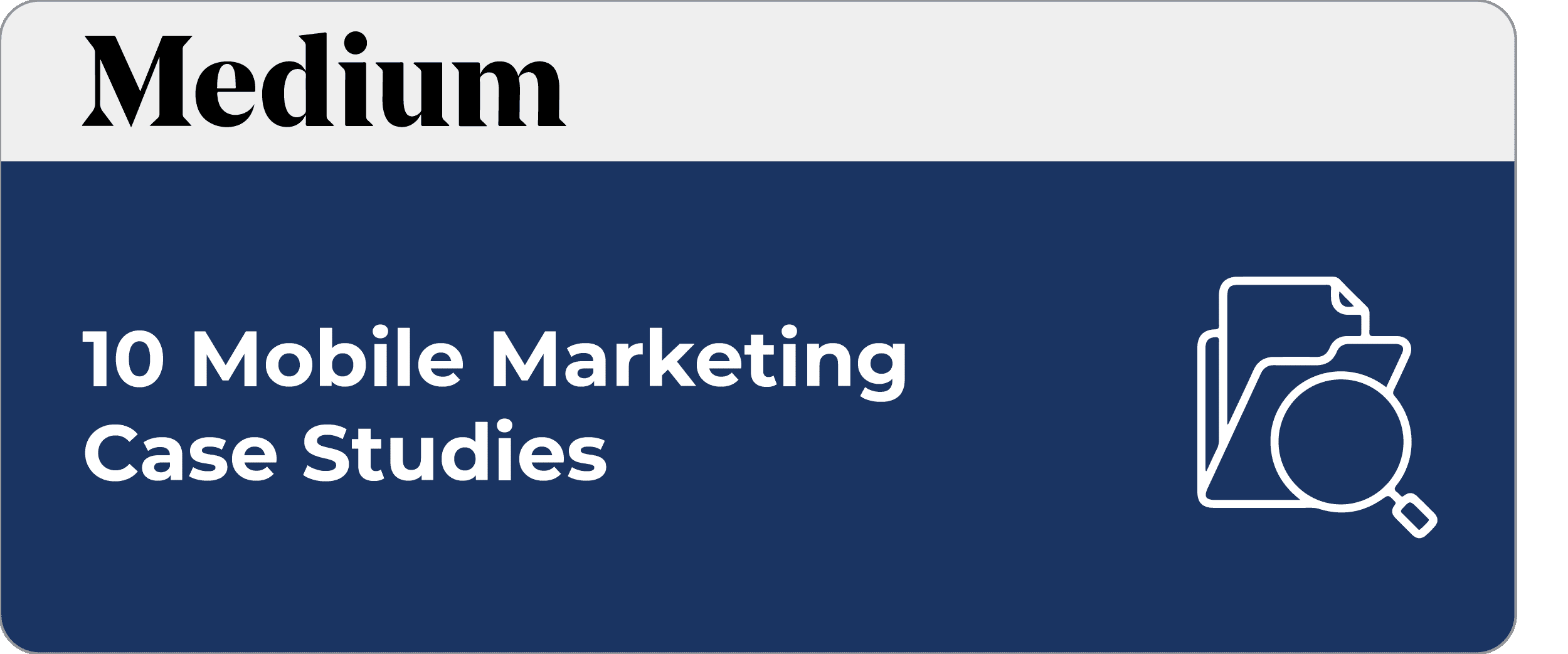Medium Blog 10 Mobile Marketing Case Studies